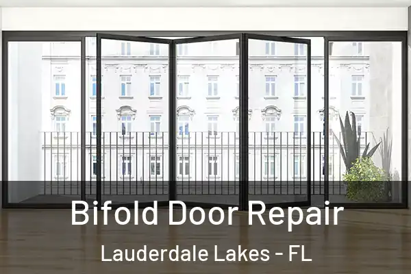 Bifold Door Repair Lauderdale Lakes - FL