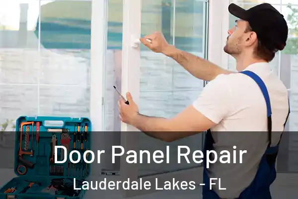 Door Panel Repair Lauderdale Lakes - FL
