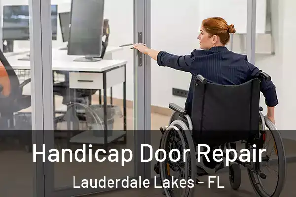 Handicap Door Repair Lauderdale Lakes - FL