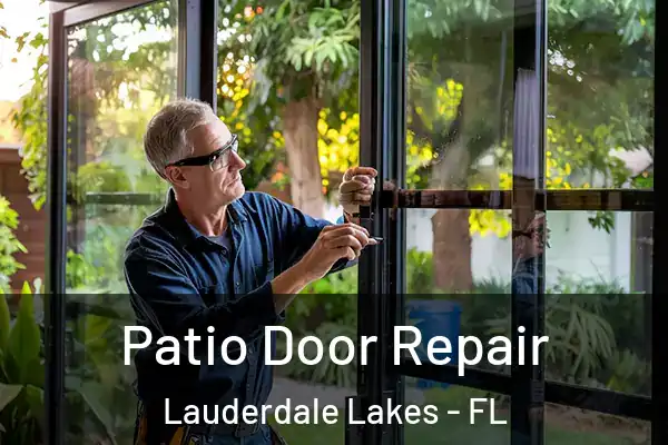Patio Door Repair Lauderdale Lakes - FL