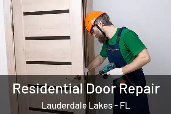Residential Door Repair Lauderdale Lakes - FL