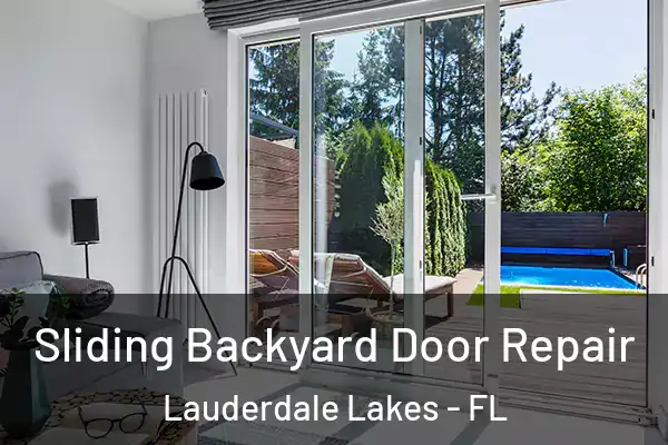 Sliding Backyard Door Repair Lauderdale Lakes - FL