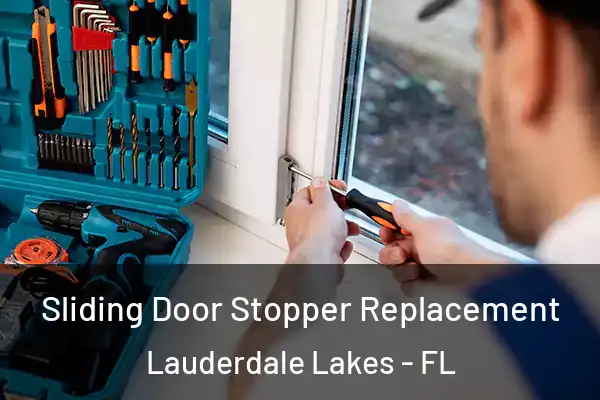 Sliding Door Stopper Replacement Lauderdale Lakes - FL